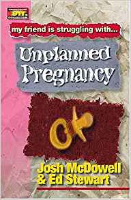 Unplanned Pregnancy (Friendship 911 collection) PB - Josh McDowell & Ed Stewart
